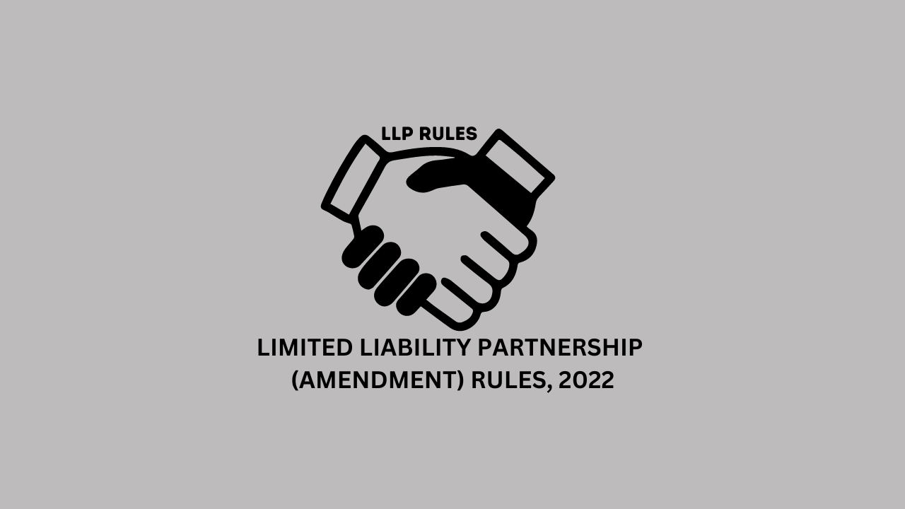 Limited Liability Partnership (Amendment) Rules, 2022